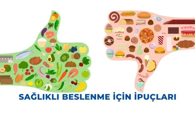 Sağlıklı Beslenme İpuçları: Daha İyi Bir Yaşam İçin