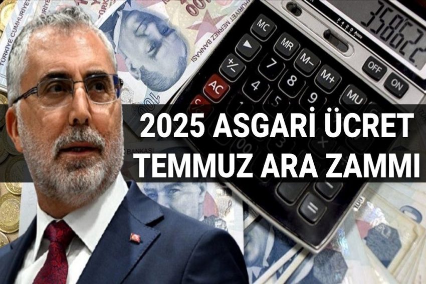 Asgari Ücret Ara Zammi: Temmuz 2025 Son Durum