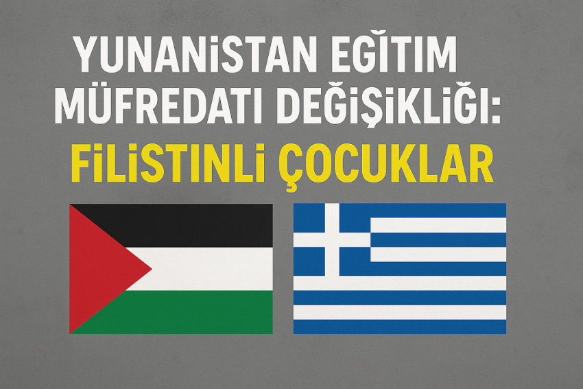 Yunanistan Eğitim Müfredatı Değişikliği: Filistinli Çocuklar
