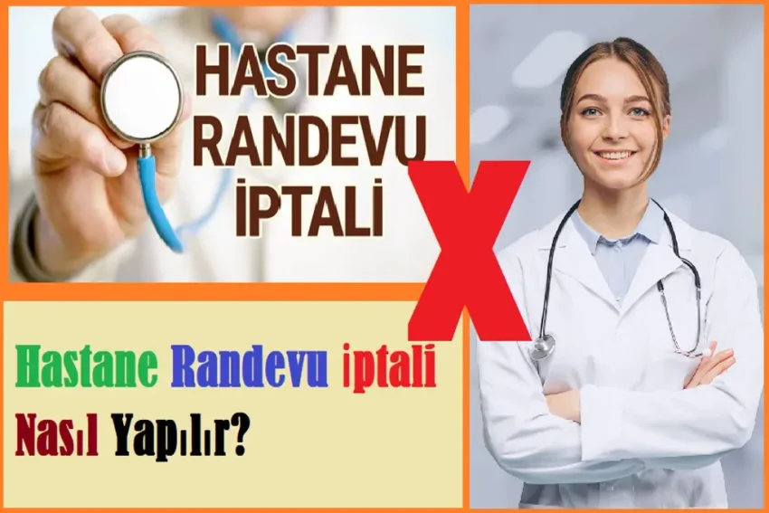 Hastane Randevu İptali ve Onayı Süreci 2024
