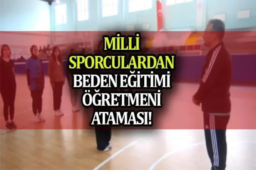 Beden Eğitimi Öğretmen Ataması: Detaylar ve Tarihler